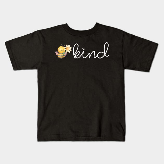 Bee Kind Be Kind Happy Bee Lover Kindness Kids T-Shirt by zofry's life